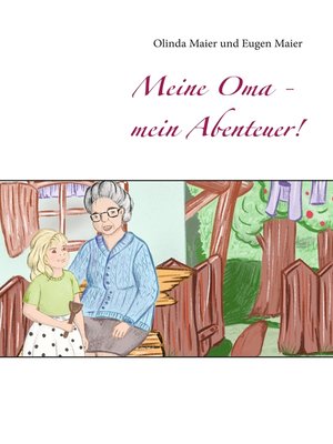 cover image of Meine Oma--mein Abenteuer!